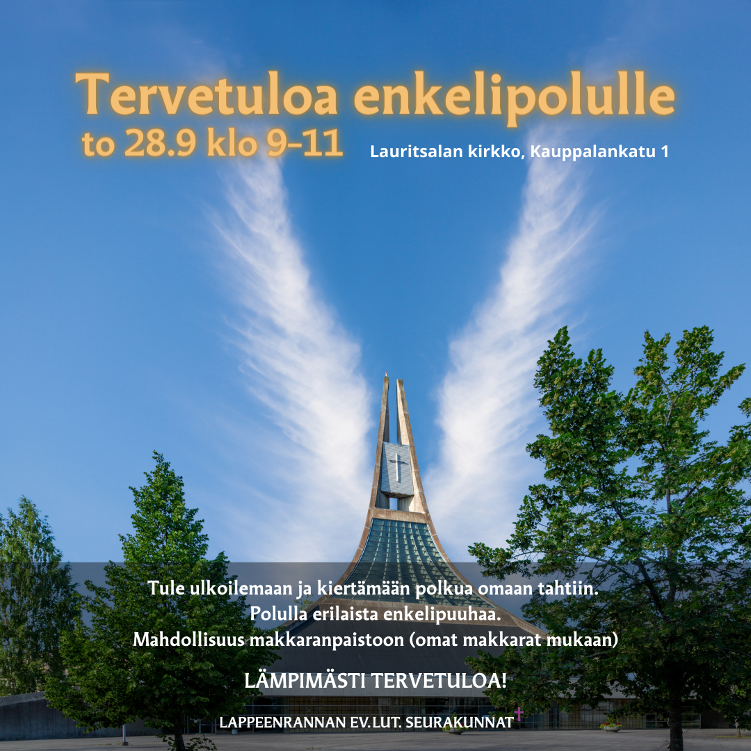 Tervetuloa enkelipolulle Lauritsalan kirkon pihalle to 28.9 klo 9-11
Rastirata&makkaranpaistoa!