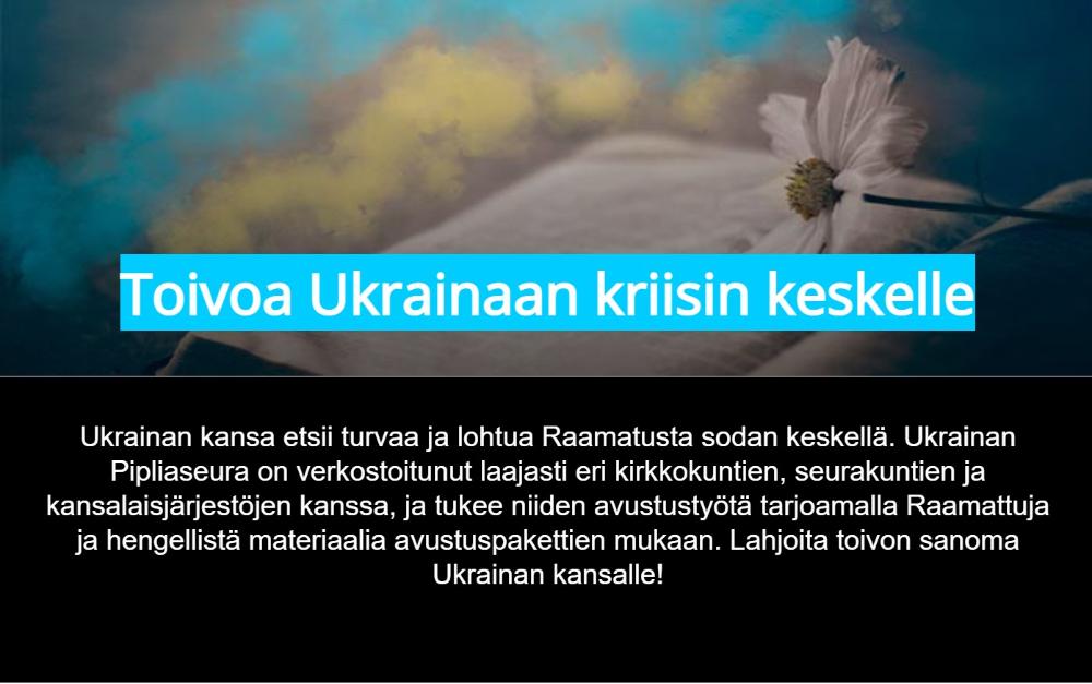 Avoin Raamattu, kukka Teksti: Toivoa Ukrainaan kriisin keskelle