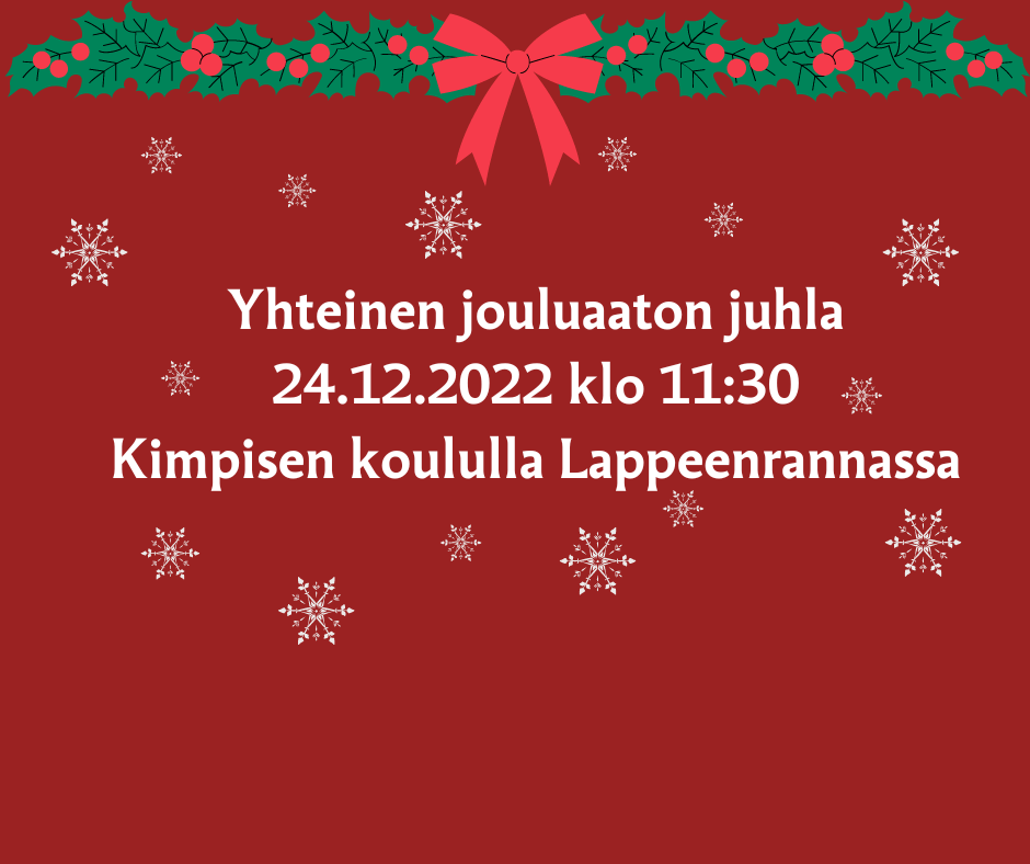 Yhteinen jouluaaton juhla 24.12.2022 klo 11:30 Kimpisen koululla Lappeenrannassa