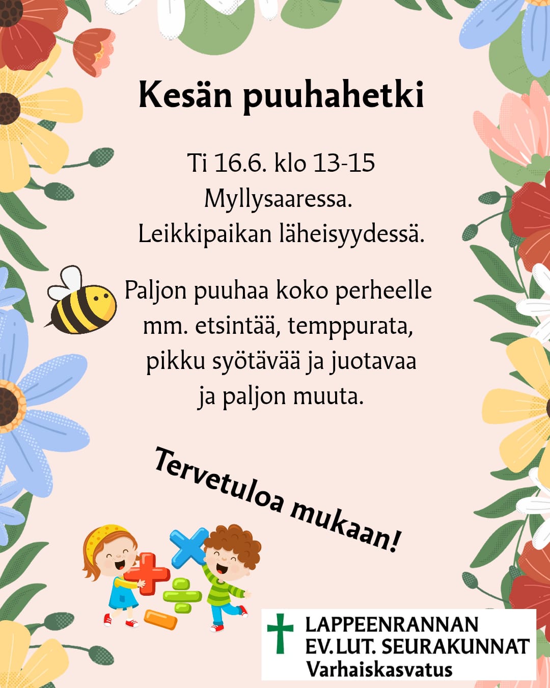 Kesän puuhahetki. Tiistaina 16.6 klo 13-15. Myllysaaren leikkipaikalla.